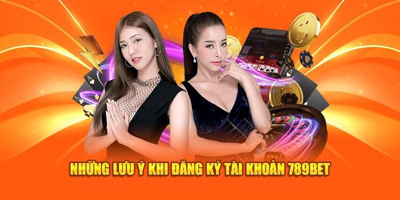 Lưu ý đăng ký 789bet khách hàng nên nắm rõ để thực hiện an toàn