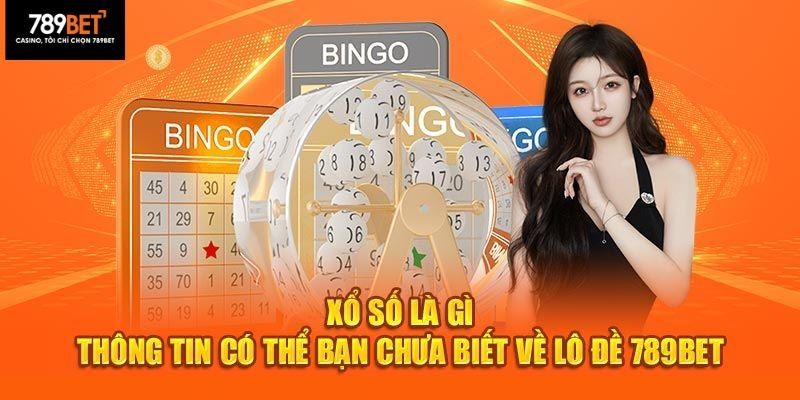 Đôi nét về xổ số 789bet