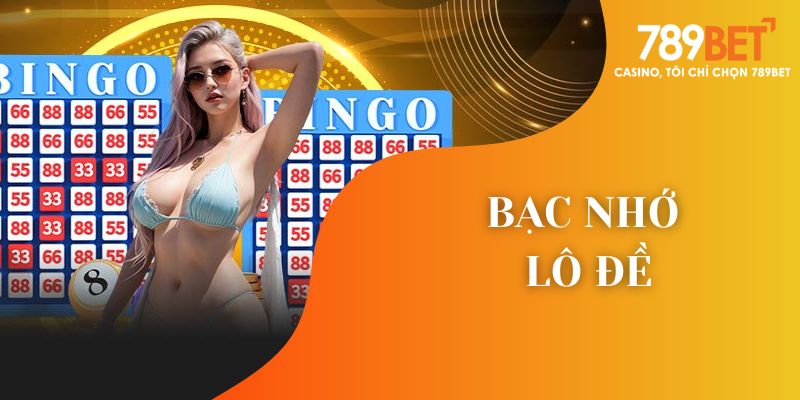 bạc nhớ lô đề